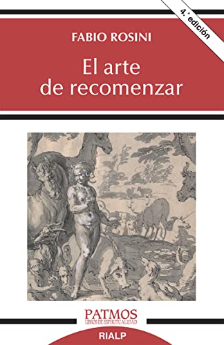 ARTE DE RECOMENZAR,EL: Los seis días de la creación y el inicio del discernimiento (Patmos, Band 285)