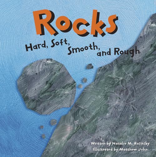 Rocks: Hard, Soft, Smooth, and Rough (Amazing Science)
