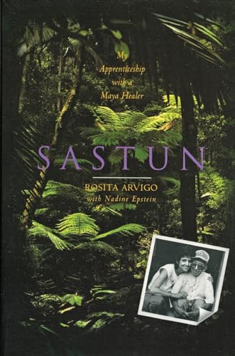 Sastun: My Apprenticeship with a Maya Healer von HarperOne