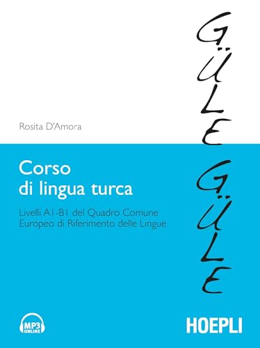 Sprachkurs Türkisch. Niveaus A1-B1 des Gemeinsamen Europäischen Referenzrahmens für Sprachen. + MP3-Online von Hoepli
