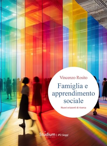 Famiglia e apprendimento sociale. Nuovi orizzonti di ricerca (Istituto Giovanni Paolo II) von Studium
