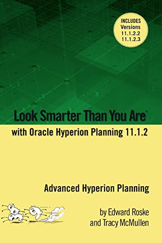 Look Smarter Than You Are with Hyperion Planning 11.1.2: Advanced Hyperion Planning von Lulu