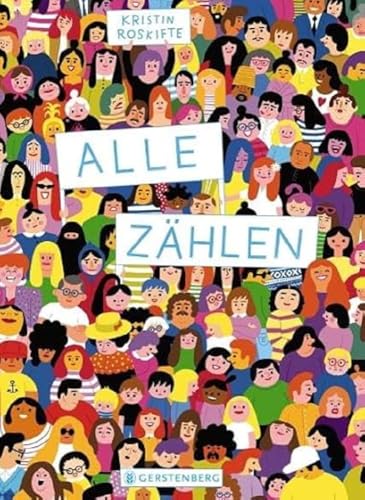 Alle zählen: Nominiert für den Deutschen Jugendliteraturpreis 2022 von der Kritikerjury in der Sparte Bilderbuch von Gerstenberg Verlag