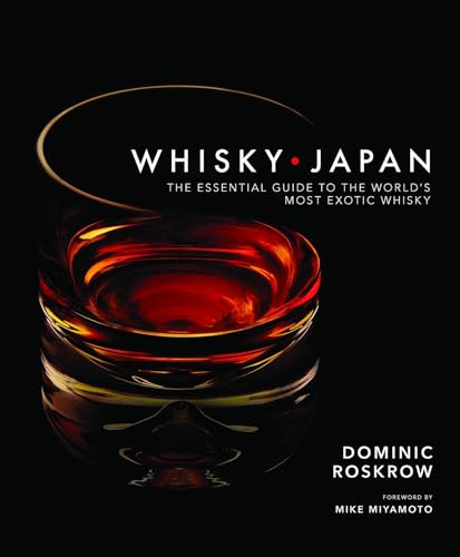 Whisky Japan: The Essential Guide to the World's Most Exotic Whisky von 講談社