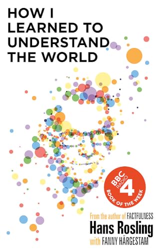 How I Learned to Understand the World: BBC RADIO 4 BOOK OF THE WEEK