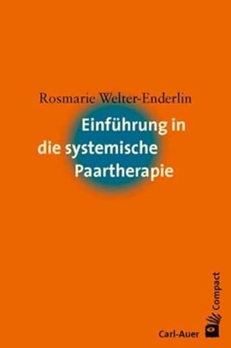 Einführung in die systemische Paartherapie (Carl-Auer Compact) von Auer-System-Verlag, Carl
