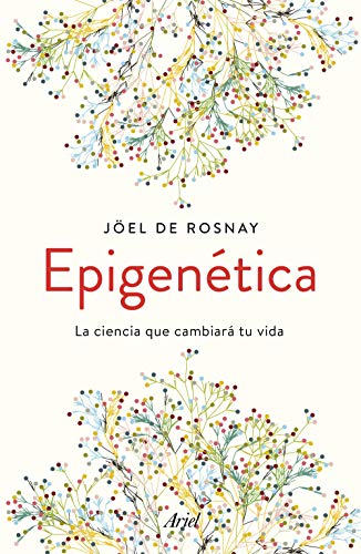 Epigenética: La ciencia que cambiará tu vida (Ariel) von Editorial Ariel