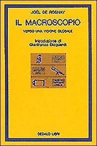Il macroscopio. Verso una visione globale (La scienza nuova, Band 60)