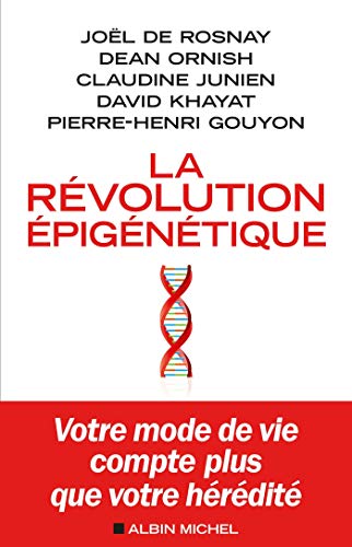 La Révolution épigénétique: Votre mode de vie compte plus que votre hérédité