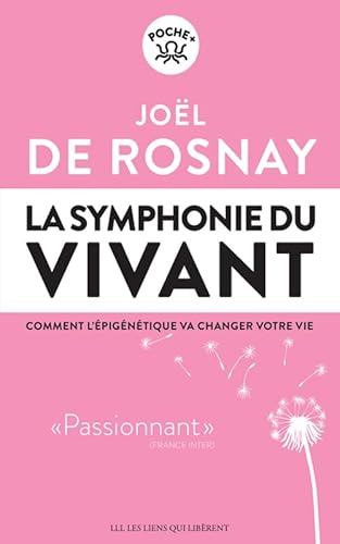 La symphonie du vivant: Comment l'épigénétique va changer votre vie