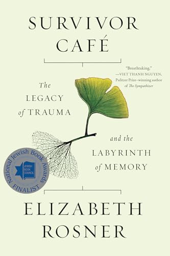 Survivor Café: The Legacy of Trauma and the Labyrinth of Memory