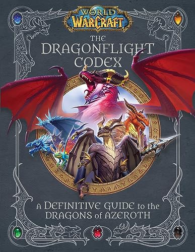 World of Warcraft: The Dragonflight Codex: (A Definitive Guide to the Dragons of Azeroth) von Insight Gaming
