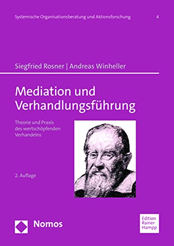 Mediation und Verhandlungsführung: Theorie und Praxis des wertschöpfenden Verhandelns (Systemische Organisationsberatung und Aktionsforschung) von Nomos