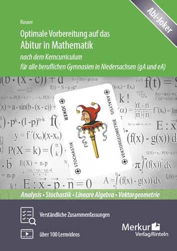 Optimale Vorbereitung auf das Abitur in Mathematik nach dem Kerncurriculum: für alle beruflichen Gymnasien in Niedersachsen (gA und eA): Verständliche ... Gymnasien in Niedersachsen (gA und eA) von MERKUR RINTELN