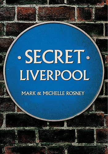 Secret Liverpool von Amberley Publishing