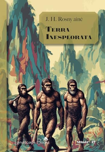 Terra inesplorata. Il viaggio straordinario di Hareton Ironcastle (Altair) von Landscape Books