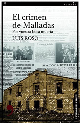 El crimen de Malladas: Por vuestra boca muerta (Narrativa, Band 135)