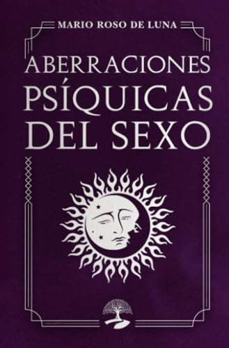 Aberraciones psíquicas del sexo (TABLA ESMERALDA, Band 1) von ALCARAZ EDICIONES, SLU