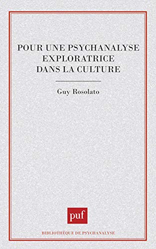 Pour une psychanalyse exploratrice dans la culture von PUF