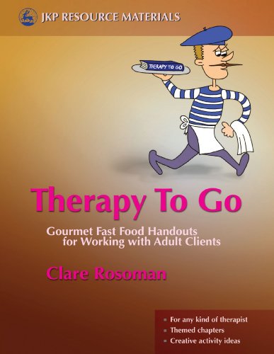 Therapy To Go: Gourmet Fast Food Handouts for Working with Adult Clients (Jkp Resource Materials)