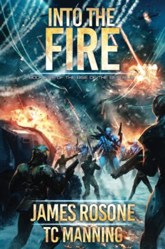 Into the Fire: Book Five (Rise of the Republic, Band 5) von Front Line Publishing, Inc.