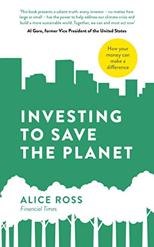 Investing To Save The Planet: How Your Money Can Make a Difference von Penguin Business