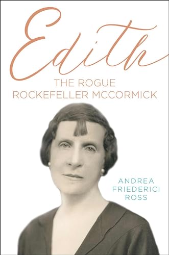 Edith: The Rogue Rockefeller McCormick von Southern Illinois University Press