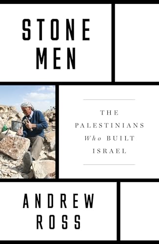 Stone Men: The Palestinians Who Built Israel von Verso