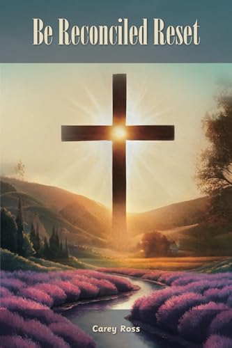 Be Reconciled Reset: A Practical Guide with comprehensive strategies to achieve reconciliation. von Spines