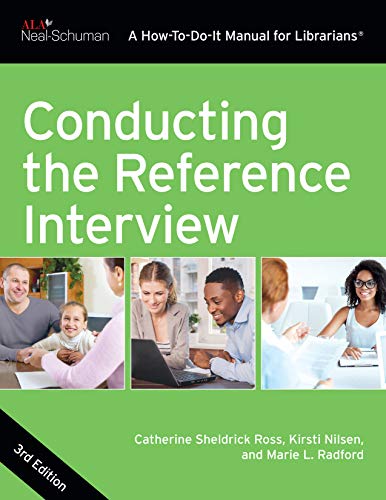 Conducting the Reference Interview: A How-to-do-it Manual for Librarians von ALA Neal-Schuman