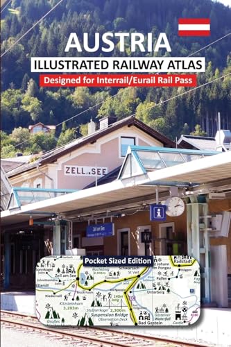 AUSTRIA - ILLUSTRATED RAILWAY ATLAS - Designed for Interrail/Eurail Rail Pass: Pocket Sized Edition von Solitaire Contracts Limited