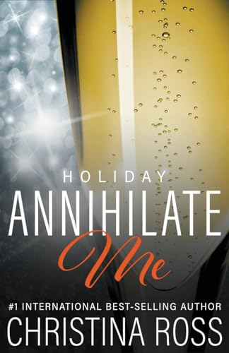 Annihilate Me: Holiday von Christina Ross