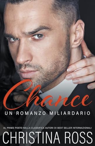 Chance (Un Romanzo Miliardario) von Christina Ross