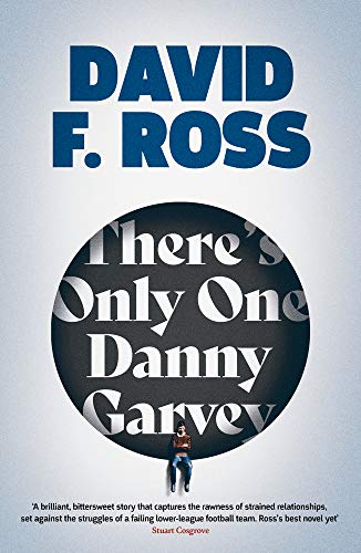There's Only One Danny Garvey: Shortlisted for Scottish Fiction Book of the Year von Orenda Books