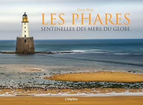 Les phares: Sentinelles des mers du globe Les phares: Sentinelles des mers du globe von L IMPREVU
