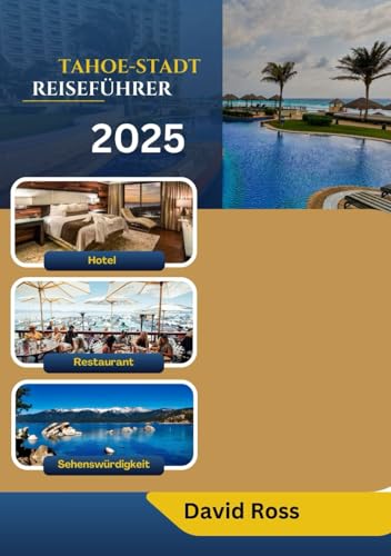 TAHOE-STADT REISEFÜHRER 2025: Entdecken Sie die Juwelen von Tahoe City TAHOE-STADT REISEFÜHRER 2025: Entdecken Sie die Juwelen von Tahoe City