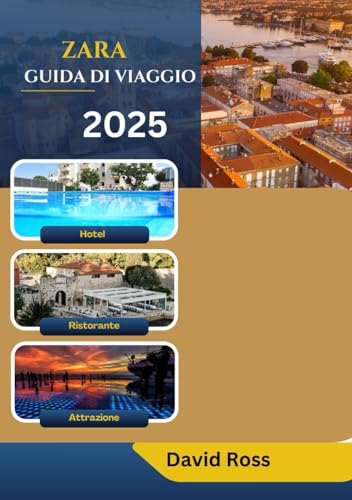 ZARA GUIDA DI VIAGGIO 2025: Scopri Zara: un viaggio senza tempo attraverso il gioiello costiero della Croazia" ZARA GUIDA DI VIAGGIO 2025: Scopri Zara: un viaggio senza tempo attraverso il gioiello costiero della Croazia"
