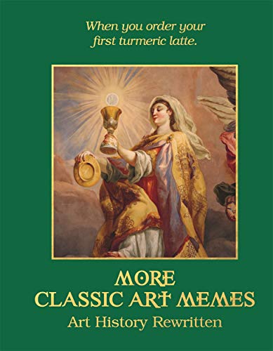 More Classic Art Memes: Art History Rewritten von Studio Press
