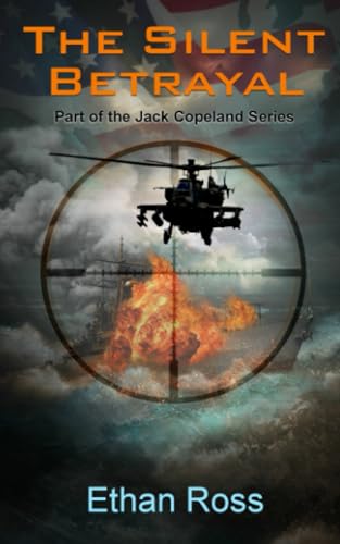 The Silent Betrayal: Part of the Jack Copeland series The Silent Betrayal: Part of the Jack Copeland series von ShieldCrest Publishing