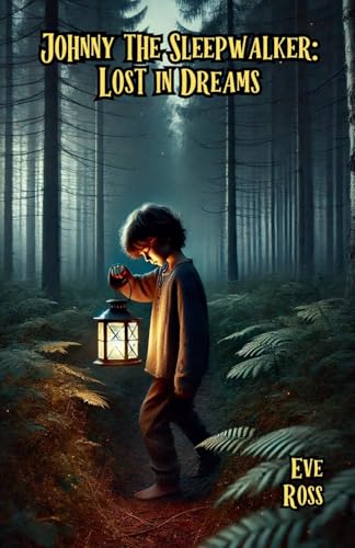 Johnny the Sleepwalker: Lost in Dreams Johnny the Sleepwalker: Lost in Dreams von Bright Minds Books