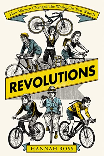 Revolutions: How Women Changed the World on Two Wheels von W&N