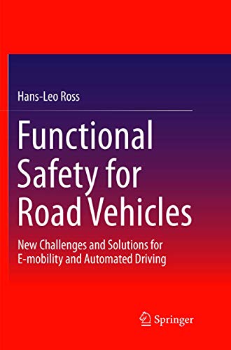 Functional Safety for Road Vehicles: New Challenges and Solutions for E-mobility and Automated Driving von Springer