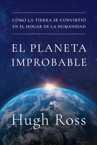El planeta improbable: Cómo la Tierra se convirtió en el hogar de la humanidad von Editorial Apolos