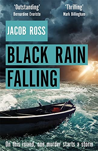 Black Rain Falling: 'A truly amazing writer, an outstanding novel' Bernardine Evaristo von Sphere