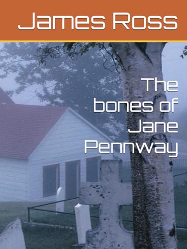 The bones of Jane Pennway von Independently published