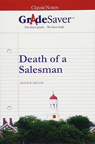 GradeSaver(tm) ClassicNotes Death of a Salesman