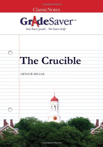GradeSaver (TM) ClassicNotes The Crucible: Study Guide von GradeSaver, LLC