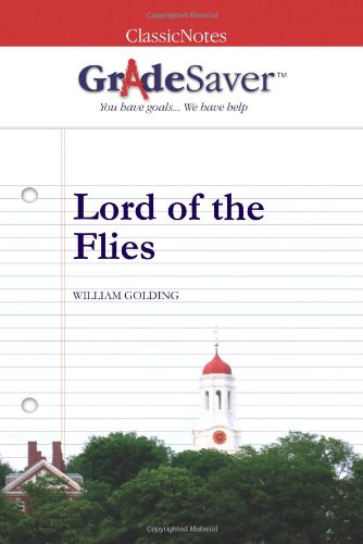 GradeSaver (tm) ClassicNotes Lord of the Flies: Study Guide von GradeSaver, LLC