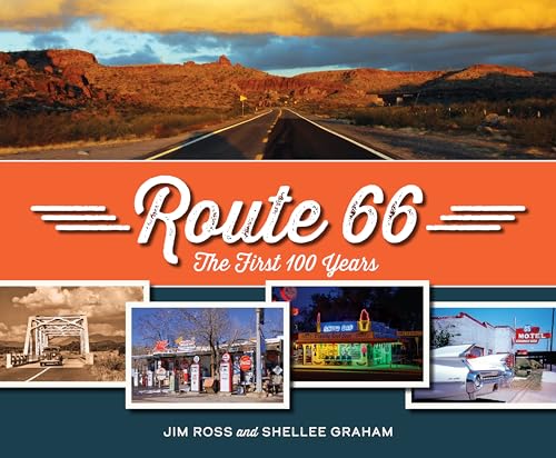 Route 66: The First 100 Years von Reedy Press