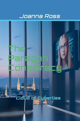 The Paragon Conspiracy-Cloud of Cyberlies von Joanna Ross